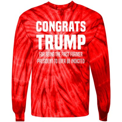 Congrats Trump Indicted Tie-Dye Long Sleeve Shirt