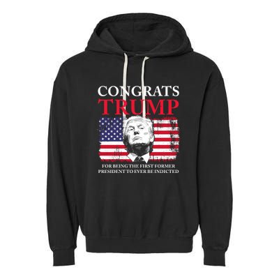 Congrats Trump Indicted Funny Trump Indictment Garment-Dyed Fleece Hoodie