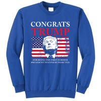 Congrats Trump Indicted Funny Trump Indictment Tall Sweatshirt