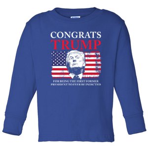 Congrats Trump Indicted Funny Trump Indictment Toddler Long Sleeve Shirt