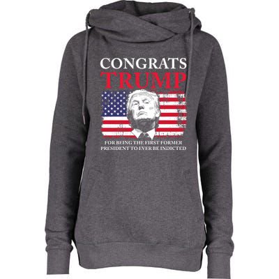 Congrats Trump Indicted Funny Trump Indictment Womens Funnel Neck Pullover Hood