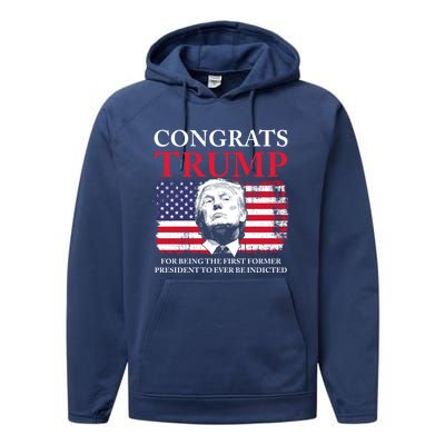 Congrats Trump Indicted Funny Trump Indictment Performance Fleece Hoodie