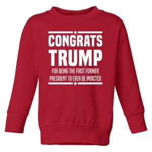 Congrats Trump Indicted Toddler Sweatshirt