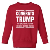 Congrats Trump Indicted Toddler Sweatshirt