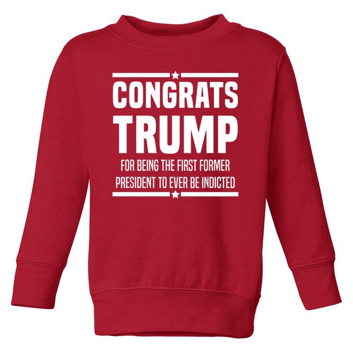 Congrats Trump Indicted Toddler Sweatshirt