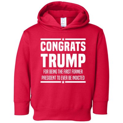 Congrats Trump Indicted Toddler Hoodie