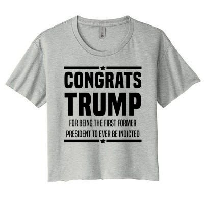 Congrats Trump Indicted Women's Crop Top Tee