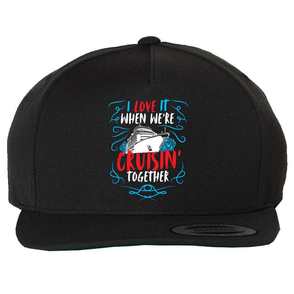 Cruisin Together I Cruise Ship Cruise Boat Cruise Gift Wool Snapback Cap