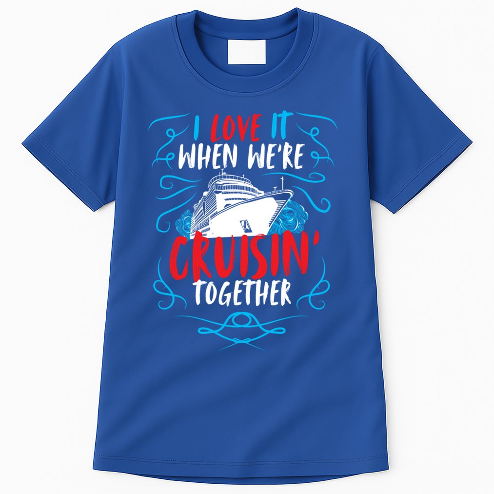 Cruisin Together I Cruise Ship Cruise Boat Cruise Gift Tall T-Shirt