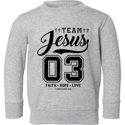 Christian Team Jesus 03 Faith Hope Love Toddler Sweatshirt