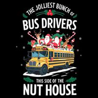 Christmas The Jolliest Bunch Of Bus Driver This Side Of The Nut House Gift 16 in Basic Backpack