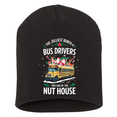Christmas The Jolliest Bunch Of Bus Driver This Side Of The Nut House Gift Short Acrylic Beanie