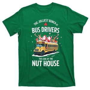 Christmas The Jolliest Bunch Of Bus Driver This Side Of The Nut House Gift T-Shirt