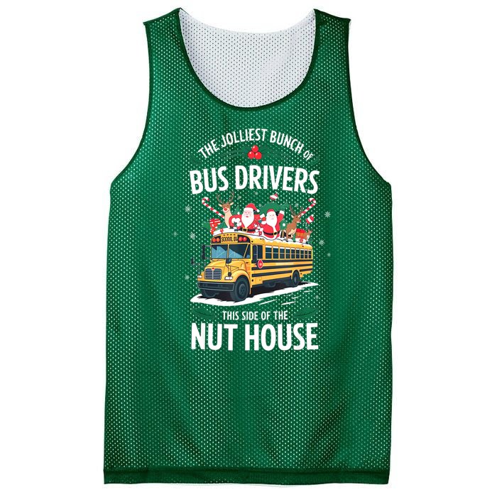 Christmas The Jolliest Bunch Of Bus Driver This Side Of The Nut House Gift Mesh Reversible Basketball Jersey Tank