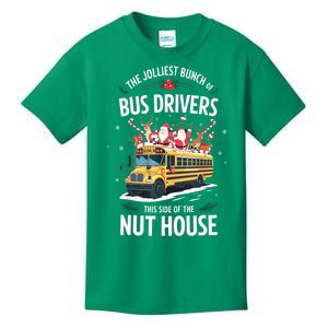 Christmas The Jolliest Bunch Of Bus Driver This Side Of The Nut House Gift Kids T-Shirt