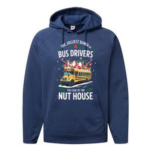 Christmas The Jolliest Bunch Of Bus Driver This Side Of The Nut House Gift Performance Fleece Hoodie