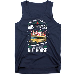 Christmas The Jolliest Bunch Of Bus Driver This Side Of The Nut House Gift Tank Top