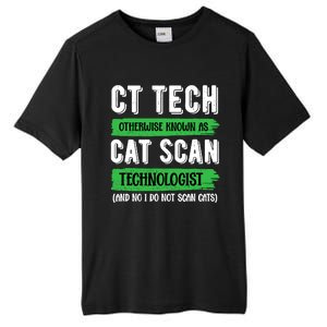 Ct Tech Known As Cat Scan Radiologic Technologist Tall Fusion ChromaSoft Performance T-Shirt