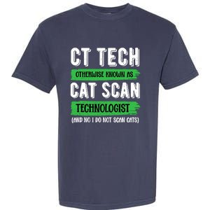 Ct Tech Known As Cat Scan Radiologic Technologist Garment-Dyed Heavyweight T-Shirt