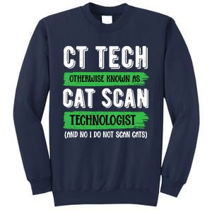 Ct Tech Known As Cat Scan Radiologic Technologist Sweatshirt