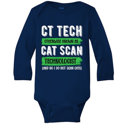 Ct Tech Known As Cat Scan Radiologic Technologist Baby Long Sleeve Bodysuit