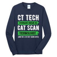 Ct Tech Known As Cat Scan Radiologic Technologist Tall Long Sleeve T-Shirt