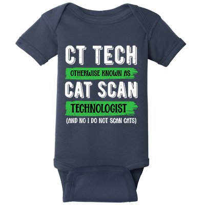 Ct Tech Known As Cat Scan Radiologic Technologist Baby Bodysuit