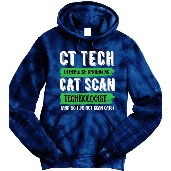 Ct Tech Known As Cat Scan Radiologic Technologist Tie Dye Hoodie