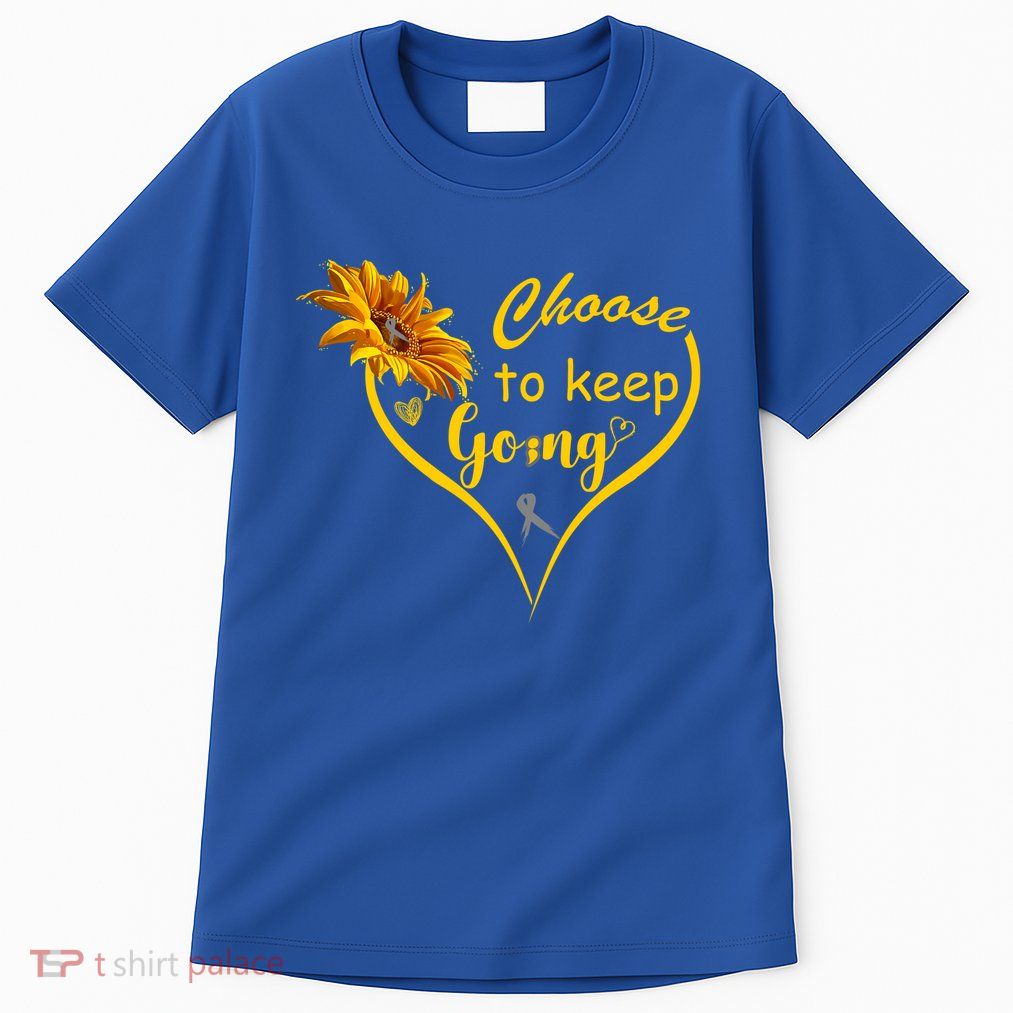 Choose To Keep Going Brain Cancer Awareness Tall T-Shirt