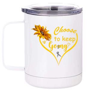 Choose To Keep Going Brain Cancer Awareness 12 oz Stainless Steel Tumbler Cup