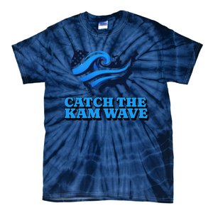 Catch The Kam Wave For Us President Election Vote Kamala Tie-Dye T-Shirt