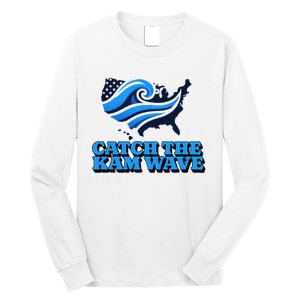 Catch The Kam Wave For Us President Election Vote Kamala Long Sleeve Shirt