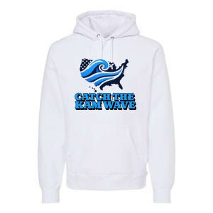 Catch The Kam Wave For Us President Election Vote Kamala Premium Hoodie