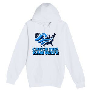 Catch The Kam Wave For Us President Election Vote Kamala Premium Pullover Hoodie