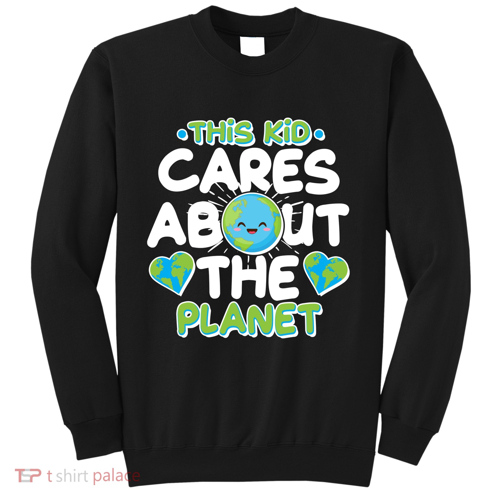 Cute This Kid Cares About The Planet Sweatshirt