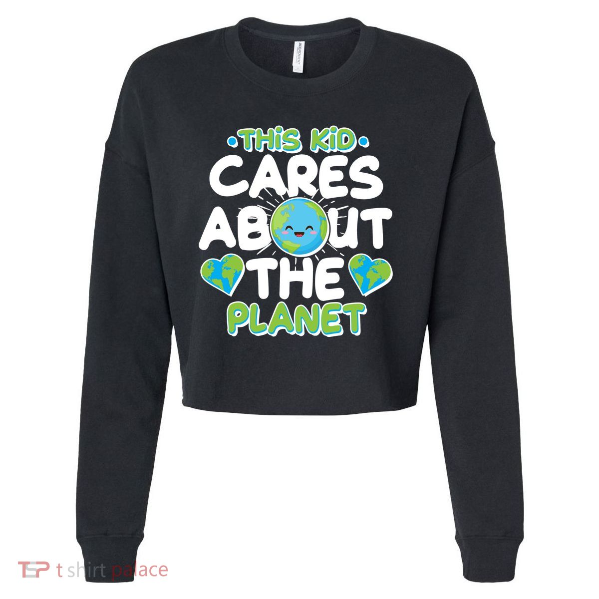 Cute This Kid Cares About The Planet Cropped Pullover Crew