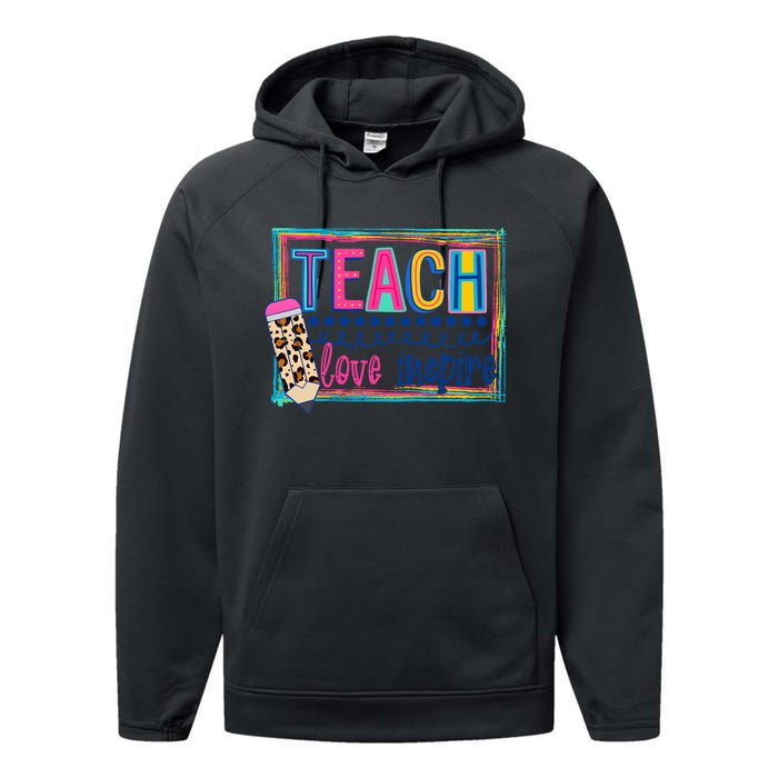 Cute Teach Love And Inspire Teacher Back To School Performance Fleece Hoodie