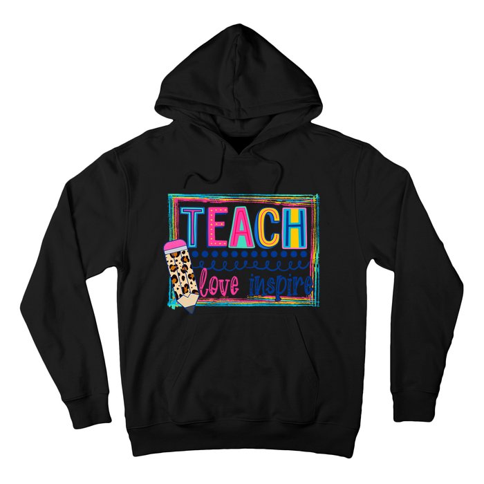 Cute Teach Love And Inspire Teacher Back To School Hoodie