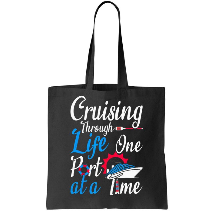 Cruising Through Life One Port At A Time Boating Cruise Trip Tote Bag