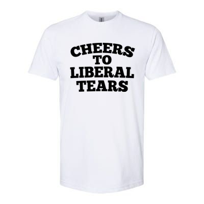 Cheers To Liberal Tears Pro Trump Conservative Republican Gift Softstyle® CVC T-Shirt