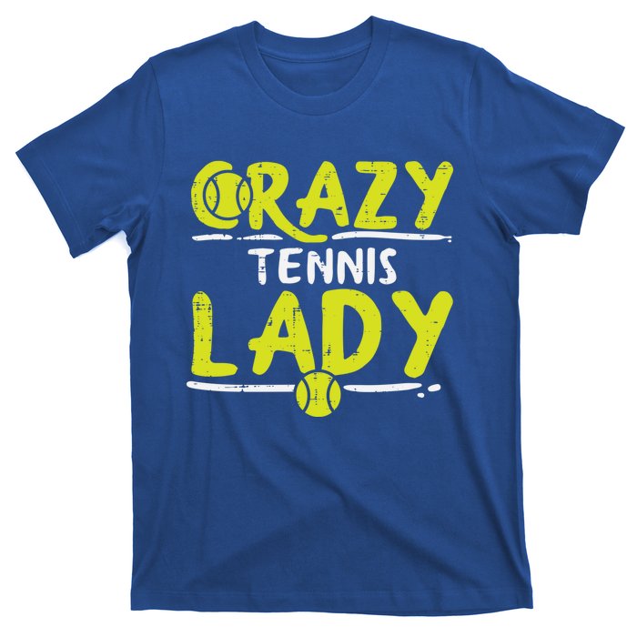 Crazy Tennis Lady Funny Sport Player Coach Gift T-Shirt