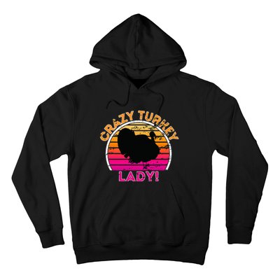 Crazy Turkey Lady Funny Retro Turkey Hoodie