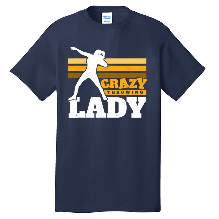 Crazy Throwing Lady Shot Putter Thrower Wo Shot Put Tall T-Shirt