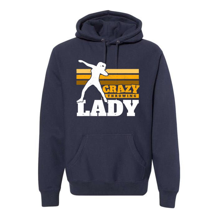 Crazy Throwing Lady Shot Putter Thrower Wo Shot Put Premium Hoodie