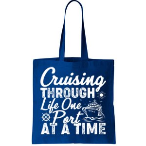 Cruising Through Life One Port At A Time Cruise Vacation Gift Tote Bag