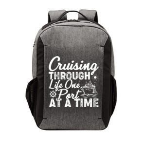 Cruising Through Life One Port At A Time Cruise Vacation Gift Vector Backpack