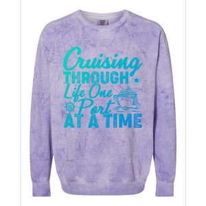 Cruising Through Life One Port At A Time Cruise Vacation Gift Colorblast Crewneck Sweatshirt