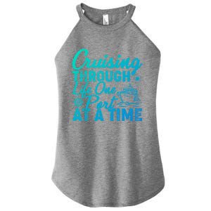 Cruising Through Life One Port At A Time Cruise Vacation Gift Women's Perfect Tri Rocker Tank