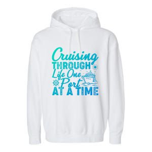 Cruising Through Life One Port At A Time Cruise Vacation Gift Garment-Dyed Fleece Hoodie