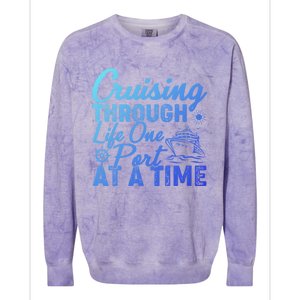 Cruising Through Life One Port At A Time Cruise Vacation Gift Colorblast Crewneck Sweatshirt